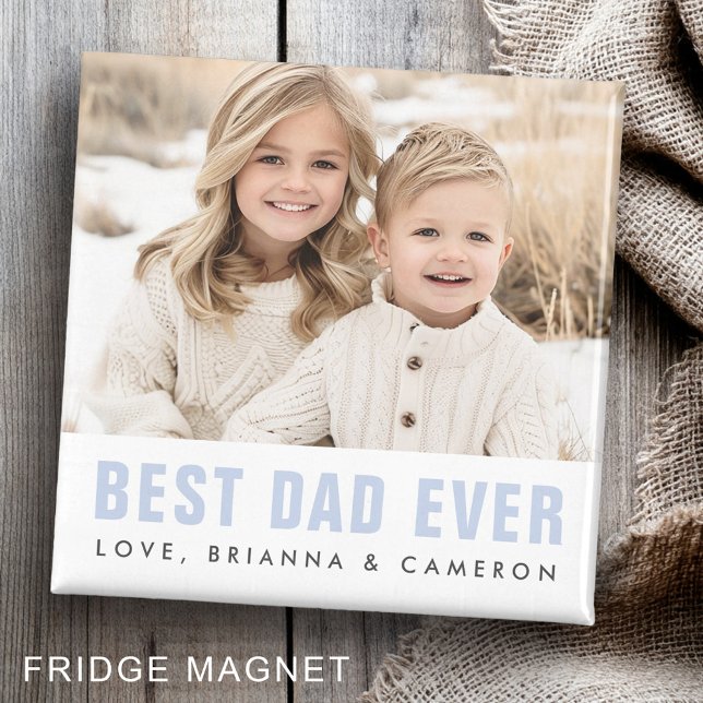 Best dad ever happy father's day photo magnet (Best dad ever happy father's day photo magnet)