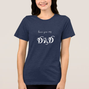 Best Dad Ever – Heartfelt Tribute Women’s T-Shirt Tri-Blend Shirt