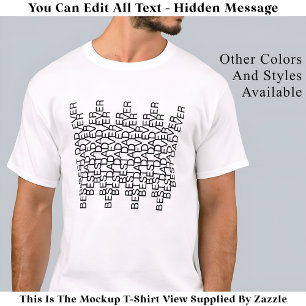 Best Dad Ever Hidden Message 141BW Modern Quote T-Shirt