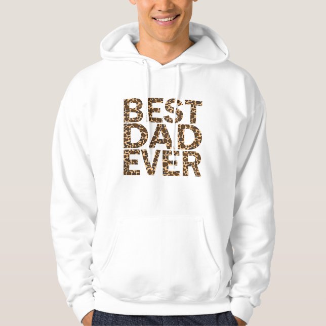 BEST DAD EVER. HOODIE (Front)