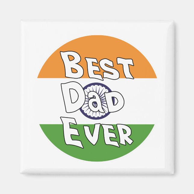 Best Dad Ever India Flag Magnet (Front)