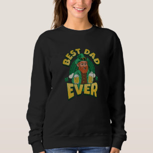 Best Dad Ever   Jokes Sarcastic Awesome Irish Fath Sweatshirt