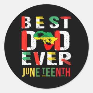 Best Dad Ever Juneteenth June 19  Classic Round Sticker