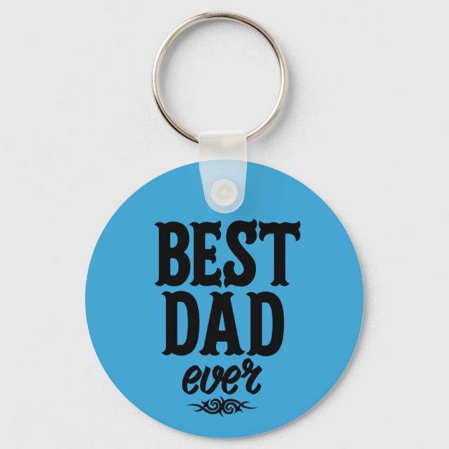 Best Dad Ever  Key Ring (Front)