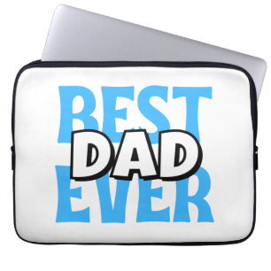 Best Dad Ever Laptop Sleeve