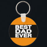 Best Dad Ever Lg Orange Key Ring<br><div class="desc">Best Dad Ever All Colors Available on All Products</div>