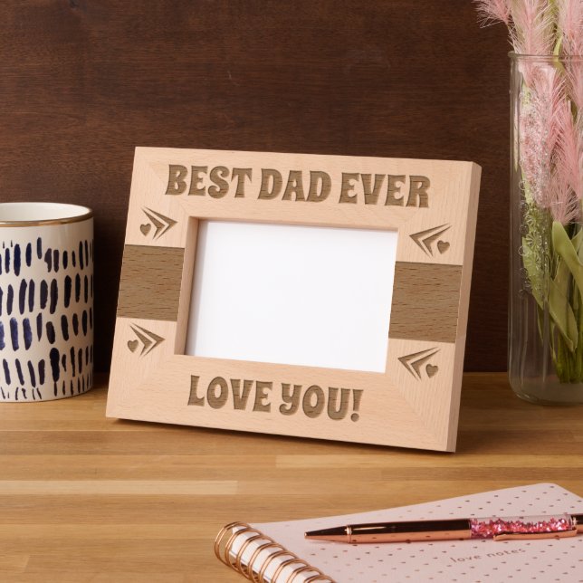 Best Dad Ever love you Etched Frames (Left)