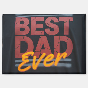 Best dad ever magnet