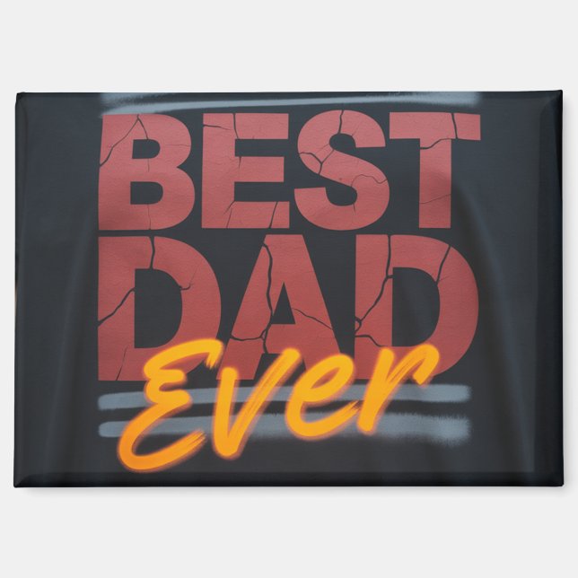 Best dad ever  magnet (Front)