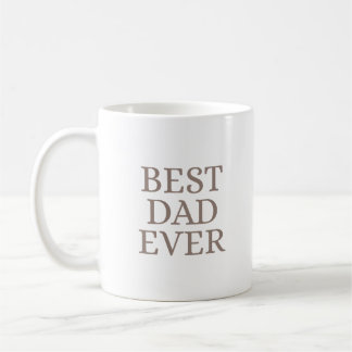 Best Dad Ever Minimalist Taupe Art Coffee Mug