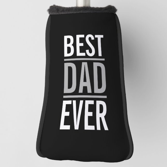 Best Dad Ever | Modern Black Golf Head Cover (Rotate 90)