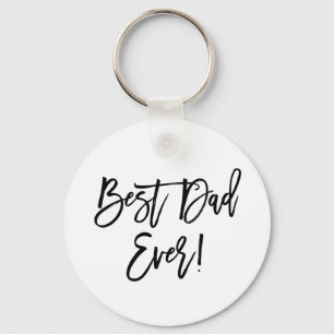 Best Dad Ever Modern Brush Script Key Ring