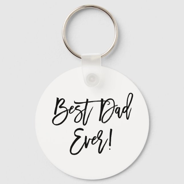 Best Dad Ever Modern Brush Script Key Ring (Front)