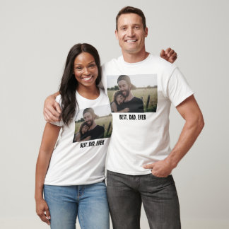 Best Dad Ever – Modern Father's Day Photo T-Shirt