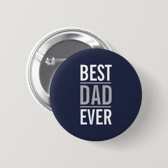 Best Dad Ever | Modern Navy Blue 6 Cm Round Badge (Front & Back)