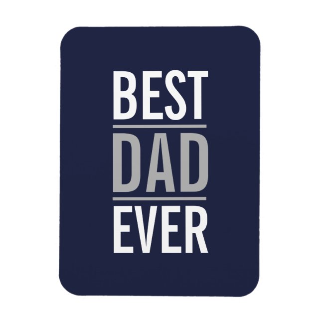 Best Dad Ever | Modern Navy Blue Magnet (Vertical)