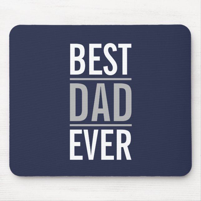 Best Dad Ever | Modern Navy Blue Mouse Pad (Front)
