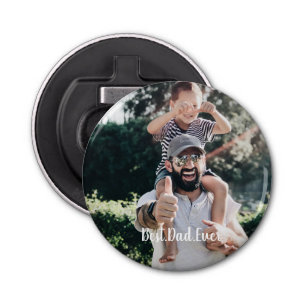 Best Dad Ever Modern Photo  Bottle Opener