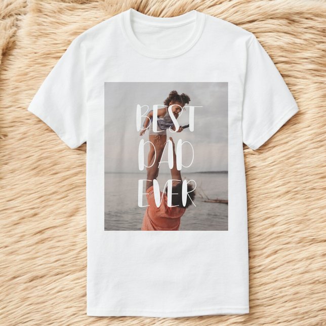 Best Dad Ever Modern Photo T-Shirt (Creator Uploaded)