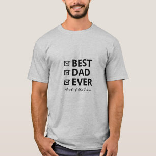 BEST DAD EVER - MOST OF THE TIME SHIRT