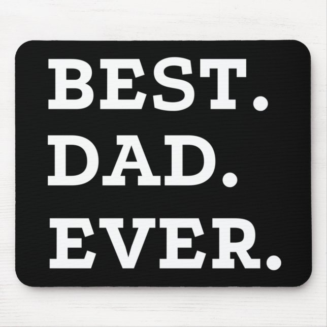 Best Dad Ever Mouse Pad (Front)