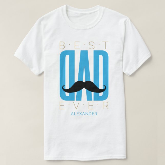 Best Dad Ever Moustache Blue Black Gold Custom Nam T-Shirt (Design Front)