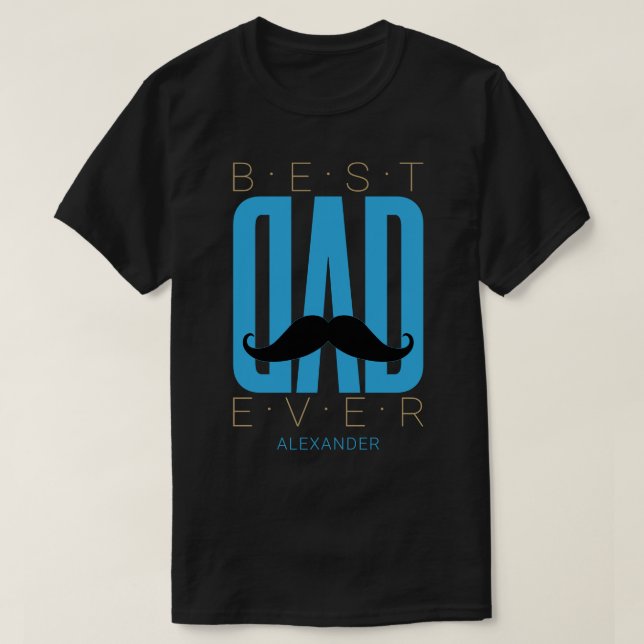 Best Dad Ever Moustache Blue Black Gold Name Custo T-Shirt (Design Front)