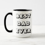 BEST DAD EVER MUG<br><div class="desc">BEST DAD EVER mugs bold design. Great gifts for Father's Day or Dad's Birthday.</div>