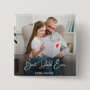Best Dad Ever Personalised Photo 15 Cm Square Badge