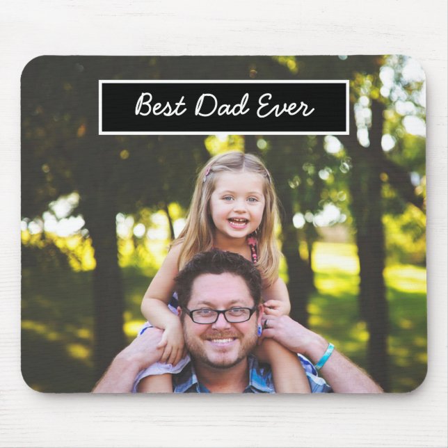 Best Dad Ever Personalised photo and text Mouse Pad (Front)