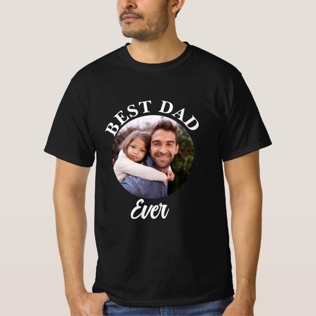 Best Dad Ever Personalised Photo Template T-Shirt (Front)