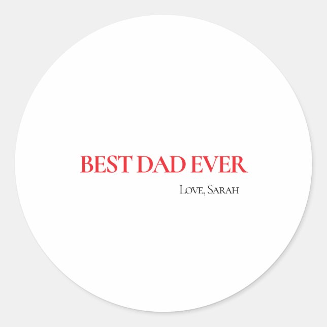 Best Dad Ever Personalized Round Sticker (Front)