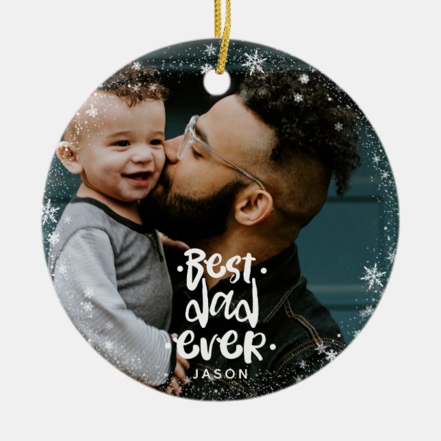 Best Dad Ever Photo Custom Name Snowflake Frame Ceramic Ornament (Front)