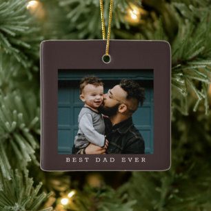 Best Dad Ever Photo Double Sided Brown Christmas Ceramic Ornament