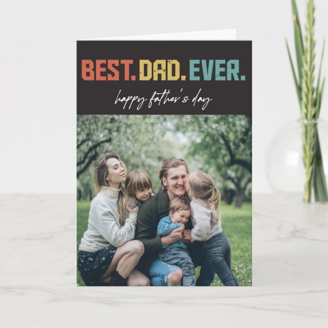 Best Dad Ever Photo Fathers Day Card (Front)