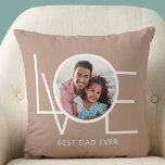 Best Dad Ever Photo Personalised Cushion<br><div class="desc">This Best Dad Ever Photo Pillow is decorated with the word LOVE in white on a beige background.
Easily customisable with your photo.
Makes a special Father's Day gift.</div>