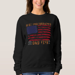 Best dad Ever Photographer USA Sweatshirt
