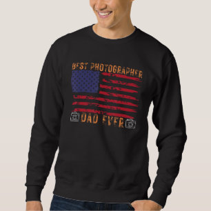 Best dad Ever Photographer USA Sweatshirt