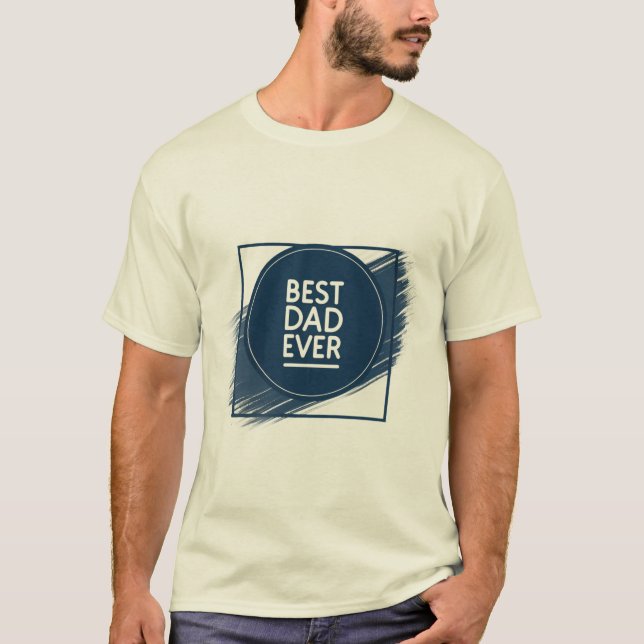 “Best Dad Ever” Premium Men's Basic T-Shirt (Front)