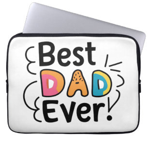 Best dad ever present. Father´s Day Laptop Sleeve