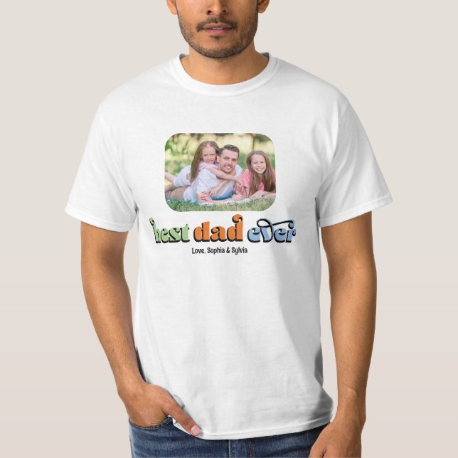 Best Dad Ever Retro Text Photo T-Shirt (Front)