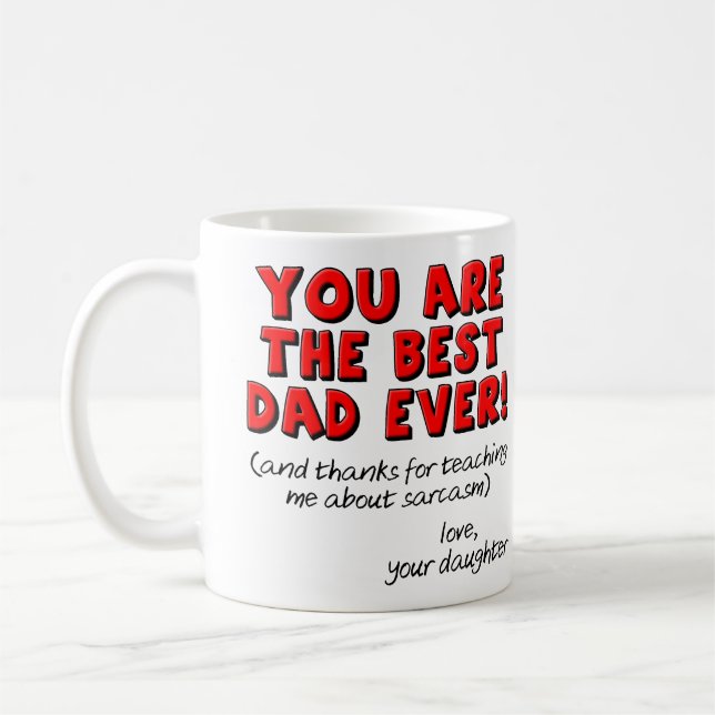 Best Dad Ever Sarcastic Funny Gift Mug Daughter (Left)