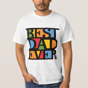 BEST DAD EVER shirts - choose style & colour