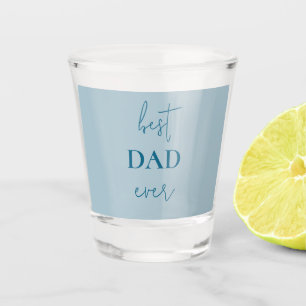 Best Dad Ever Shot Glass Father's Day Gift