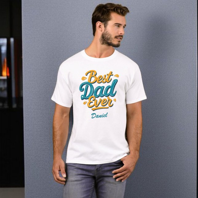 Best Dad Ever | Stylish Personalised Father's Day T-Shirt (Creator Uploaded)