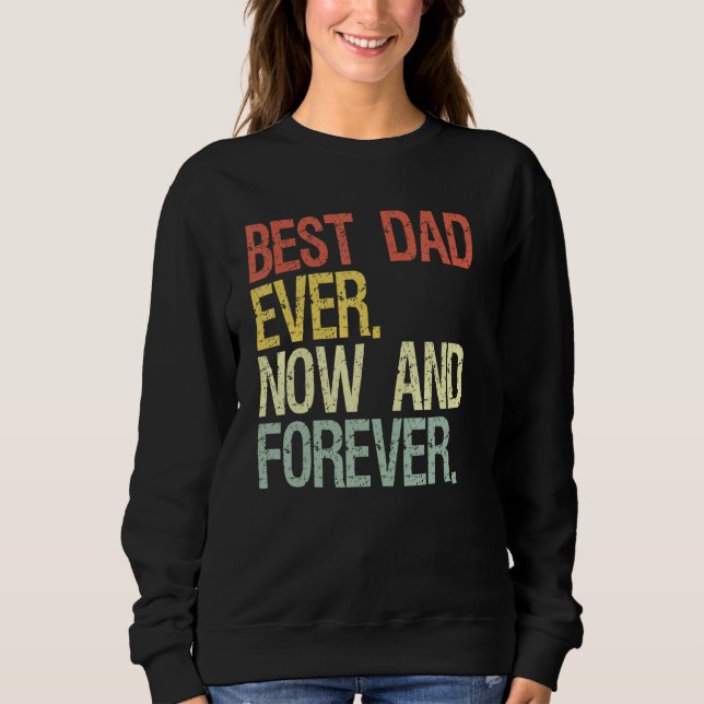 Best Dad Ever Sweatshirt (Front)