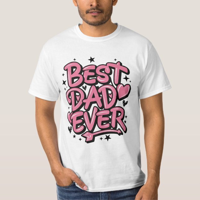 Best Dad Ever T-Shirt (Front)