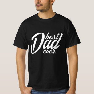 Best Dad ever T-Shirt