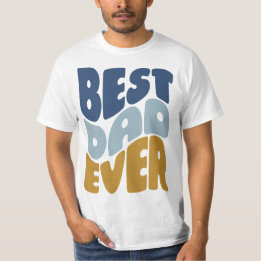 Best dad ever T-Shirt