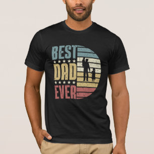 Best Dad Ever T-Shirt